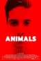 Nonton film Animals (2021) terbaru di Dutamovie21 Nonton film Animals (2021) terbaru di Dutamovie21