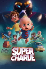 Nonton film Super Charlie (2024) terbaru di Dutamovie21